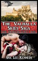 The Dragon God's Kiss - Book Two of The Valhalla Skies Saga