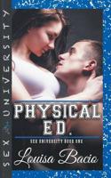 Physical Education - Book One of Sex University Series