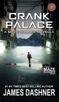 Crank Palace: A Maze Runner Novella