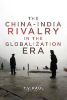 The China-India Rivalry in the Globalization Era