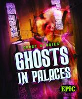 Ghosts in Palaces
