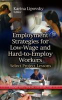 Employment Strategies for Low-Wage and Hard-to-Employ Workers