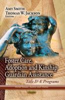 Foster Care, Adoption and Kinship Guardian Assistance