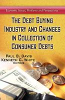 The Debt Buying Industry and Changes in Collection of Consumer Debts