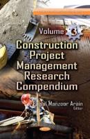 Construction Project Management Research Compendium. Volume 3