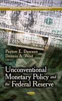 UNCONVENTIONAL MONETARY POLICY AND THE FEDERAL RESERVE