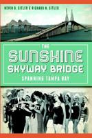 The Sunshine Skyway Bridge Spanning Tampa Bay