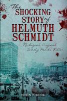 The Shocking Story of Helmuth Schmidt