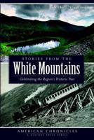Stories from the White Mountains