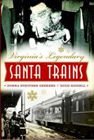 Virginia's Legendary Santa Trains