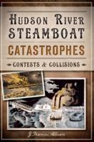 Hudson River Steamboat Catastrophes