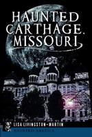 Haunted Carthage, Missouri