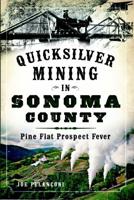 Quicksilver Mining in Sonoma County