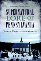 Supernatural Lore of Pennsylvania