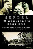 Murder in Carlisle's East End