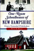 One-Room Schoolhouses of New Hampshire