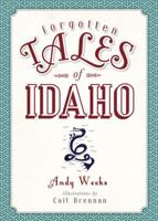 Forgotten Tales of Idaho