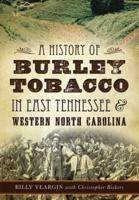 History of Burley Tobacco in East Tennessee & Western North Carolina