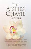 The Aishes Chayil Song: Discover How Each Verse Illuminates a Unique and Exceptional Woman of Valor from Tanach