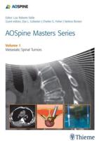 AOSpine Master Series. Volume 1 Metastatic Spinal Tumor