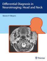 Differential Diagnosis in Neuroimaging. Head and Neck