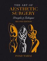 The Art of Aesthetic Surgery: Fundamentals and Minimally Invasive Surgery - Volume 1, Second Edition
