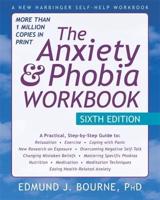 The Anxiety and Phobia Workbook