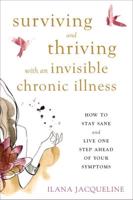 Surviving Thriving With an Invisible Chronic Illness