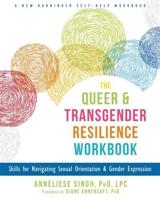 The Queer & Transgender Resilience Workbook