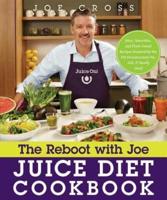 The Reboot With Joe Juice Diet Cookbook