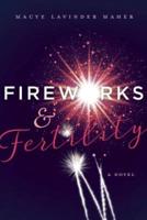 Fireworks & Fertility