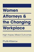 Women Attorneys and the Changing Workplace