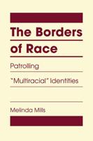 The Borders of Race