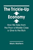 The Trickle-Up Economy