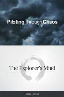 Piloting Through Chaos-The Explorer's Mind