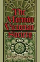 The Mormon Victorian Society