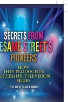 Secrets from Sesame Street's Pioneers: How They Produced a Successful Television Series