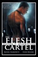 The Flesh Cartel, Season 1: Damnation