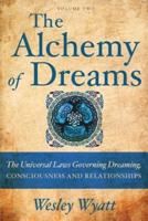 The Alchemy of Dreams, Volume Two
