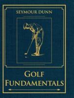 Golf Fundamentals Orthodoxy of Style (Book One of the Golf Digest Classics Book Series)