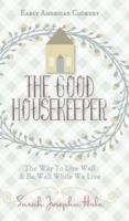 Early American Cookery: "The Good Housekeeper," 1841