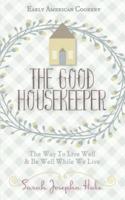 Early American Cookery: "The Good Housekeeper," 1841