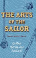 The Arts of the Sailor: Knotting, Splicing and Ropework (Dover Maritime)