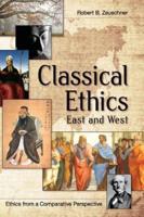 Classical Ethics: East and West