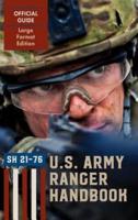 Ranger Handbook (Large Format Edition): The Official U.S. Army Ranger Handbook SH21-76, Revised February 2011