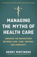 Managing the Myths of Health Care