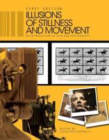 Illusions of Stillness and Movement: An Introduction to Film and Photography