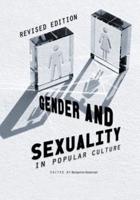 Gender and Sexuality in Popular Culture (Revised Edition)