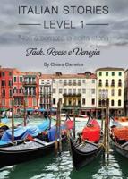 Non è sempre la solita storia: Jack, Reese e Venezia (Italian Stories Level 1)