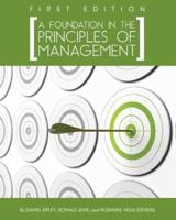 A Foundation in the Principles of Management (First Edition)